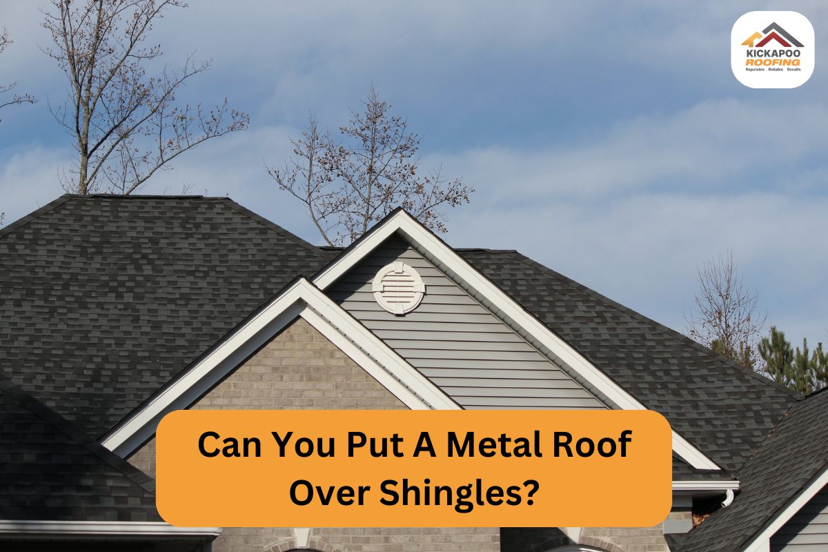 Can You Put A Metal Roof Over Shingles?
