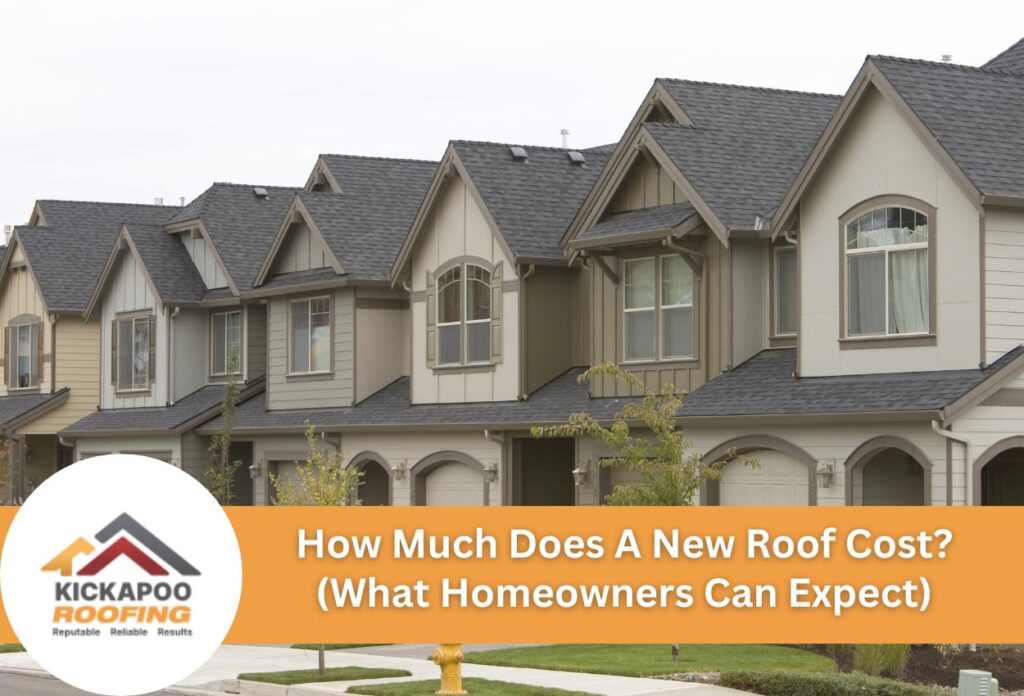 New roof cost | kickapoo roofing